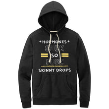 Load image into Gallery viewer, Partner.Co | District Men's Re-fleece Hoodie | Hormones Suck So I Use Skinny Drops