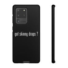 Load image into Gallery viewer, Partner.Co | Got Skinny Drops White Logo | Tough Phone Case