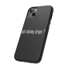 Load image into Gallery viewer, Partner.Co | Got Skinny Drops White Logo | Tough Phone Case
