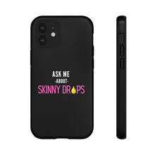 Load image into Gallery viewer, Partner.Co | Ask Me About Skinny Drops Stacked Pink/White Logo | Tough Phone Case