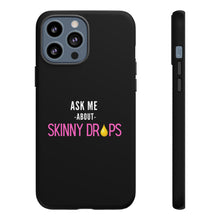 Load image into Gallery viewer, Partner.Co | Ask Me About Skinny Drops Stacked Pink/White Logo | Tough Phone Case