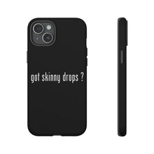 Load image into Gallery viewer, Partner.Co | Got Skinny Drops White Logo | Tough Phone Case