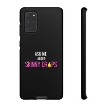 Load image into Gallery viewer, Partner.Co | Ask Me About Skinny Drops Stacked Pink/White Logo | Tough Phone Case