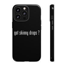 Load image into Gallery viewer, Partner.Co | Got Skinny Drops White Logo | Tough Phone Case