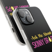 Load image into Gallery viewer, Partner.Co | Ask Me About Skinny Drops Stack Logo Yellow Pink | Flexi Phone Case