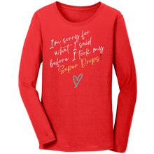 Load image into Gallery viewer, Partner.Co |Bella Ladies Jersey Long Sleeve T-Shirt | I'm Sorry For What I Said Before I Took My Super Drops