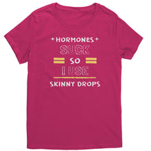 Load image into Gallery viewer, Partner.Co |District Women's T-Shirt | Hormones Suck So I Use Skinny Drops