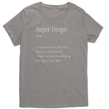 Load image into Gallery viewer, Partner.Co |District Women's T-Shirt | Super Drops Turns My Husband into Sexy Beast