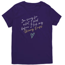 Load image into Gallery viewer, Partner.Co |District Women's T-Shirt | I'm Sorry For What I Said Before I Took My Skinny Drops