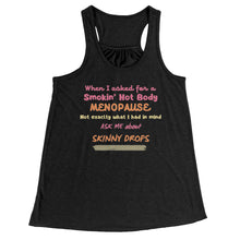 Load image into Gallery viewer, Partner.Co | Smokin' Hot Body Menopause Skinny Drops  |  Racerback Tank