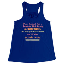 Load image into Gallery viewer, Partner.Co | Smokin' Hot Body Menopause Skinny Drops  |  Racerback Tank