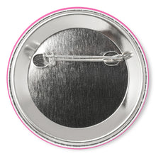 Load image into Gallery viewer, Team Impact| Ask Me WHY You Need These Drops | Pink Button Pins