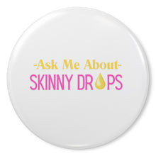 Load image into Gallery viewer, Partner.Co | Ask Me About Skinny Drops Stacked Yellow Pink White Logo | Button Pins Pack