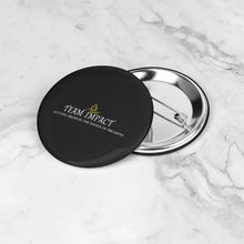 Load image into Gallery viewer, Team Impact| Getting Drops In The Hands Of Millions | Black Button Pins