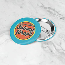 Load image into Gallery viewer, Partner.Co | Ask Me About Skinny Drops Retro Circle Blue | Button Pins
