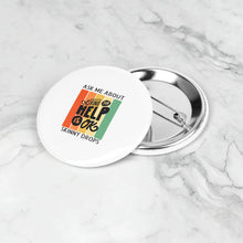 Load image into Gallery viewer, Partner.Co | Ask Me About Skinny Drops Asking For Help Is Ok Logo| Button Pins