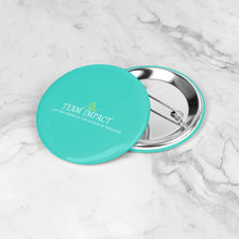 Load image into Gallery viewer, Team Impact| Getting Drops In The Hands Of Millions | Turquoise Button Pins