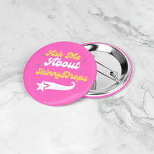 Load image into Gallery viewer, Partner.co| Ask Me About Skinny Drops Baseball Logo Pink| Button Pins