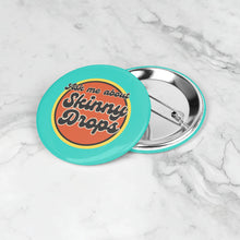 Load image into Gallery viewer, Partner.Co | Ask Me About Skinny Drops Retro Circle Turq| Button Pins