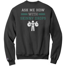 Load image into Gallery viewer, Partner.Co | Losing Weight and Making Bank Green Man Logo Back / Ask Me How with Skinny Drops Women Logo| Sweatshirt