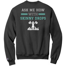 Load image into Gallery viewer, Partner.Co | Losing Weight and Making Bank Lt. Green Logo Back / Ask Me How with Skinny Drops Women Logo| Sweatshirt
