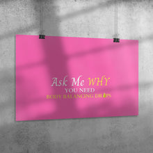 Load image into Gallery viewer, Team Impact| Ask Me WHY You need Body Balancing Drops | Poster Pink
