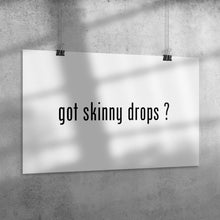 Load image into Gallery viewer, Partner.Co | Got Skinny Drops White/Black | Event Poster