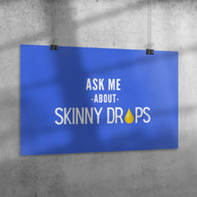 Load image into Gallery viewer, Partner.Co | Ask Me About Skinny Drops Stack Logo Royal/White | Event Poster