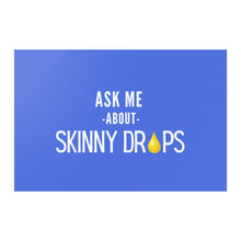 Load image into Gallery viewer, Partner.Co | Ask Me About Skinny Drops Stack Logo Royal/White | Event Poster