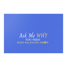 Load image into Gallery viewer, Team Impact| Ask Me WHY You need Body Balancing Drops | Poster Royal
