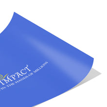 Load image into Gallery viewer, Team Impact| Getting Drops In The Hands Of Millions | Poster Royal