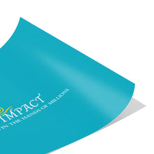 Load image into Gallery viewer, Team Impact| Getting Drops In The Hands Of Millions | Poster Tahiti Blue