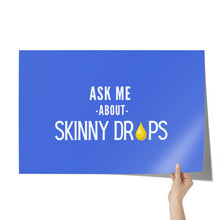 Load image into Gallery viewer, Partner.Co | Ask Me About Skinny Drops Stack Logo Royal/White | Event Poster