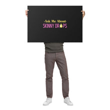 Load image into Gallery viewer, Partner.Co | Ask Me About Skinny Drops Stacked Yellow Pink  Black Logo | Event Poster