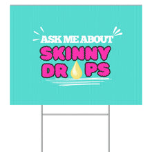 Load image into Gallery viewer, Partner.Co | Ask Me About Skinny Drops Puff Logo| Sign (Single Sided)
