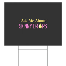 Load image into Gallery viewer, Partner.Co | Ask Me About Skinny Drops Stacked Yellow Pink Black Logo | Event Sign
