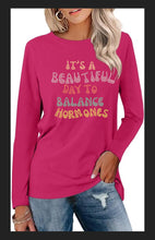 Load image into Gallery viewer, Partner.Co | BUSINESS CASUAL BLING Collection It's A Beautiful Day To Balance Hormones Long Sleeve