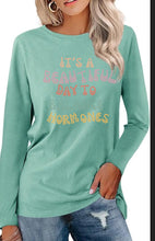 Load image into Gallery viewer, Partner.Co | BUSINESS CASUAL BLING Collection It's A Beautiful Day To Balance Hormones Long Sleeve