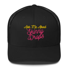 Load image into Gallery viewer, Partner.Co | Ask Me About Skinny Drops Neon Logo | Trucker Cap