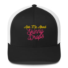 Load image into Gallery viewer, Partner.Co | Ask Me About Skinny Drops Neon Logo | Trucker Cap