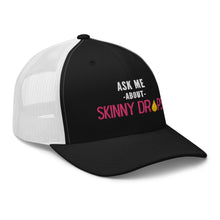 Load image into Gallery viewer, Partner.Co | Ask Me About Skinny Drops Stacked Pink/White Logo  | Trucker Hat