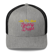 Load image into Gallery viewer, Partner.Co | Ask Me About Skinny Drops Neon Logo | Trucker Cap