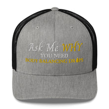 Load image into Gallery viewer, Team Impact| Ask Me WHY You Need Body Balancing Drops | Trucker Cap