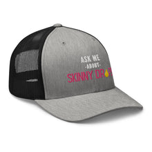 Load image into Gallery viewer, Partner.Co | Ask Me About Skinny Drops Stacked Pink/White Logo  | Trucker Hat