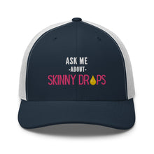 Load image into Gallery viewer, Partner.Co | Ask Me About Skinny Drops Stacked Pink/White Logo  | Trucker Hat