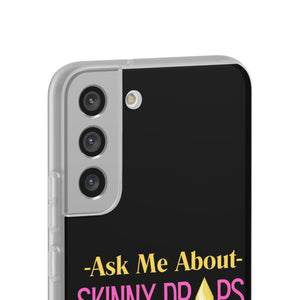 Partner.Co | Ask Me About Skinny Drops Stack Logo Yellow Pink  | Flexi Phone Case