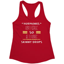 Load image into Gallery viewer, Partner.Co | Next Level Women&#39;s Racerback Tank | Hormones Suck So I Use Skinny Drops
