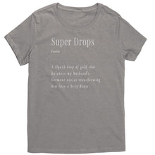 Load image into Gallery viewer, Partner.Co |District Women&#39;s T-Shirt | Super Drops Turns My Husband into Sexy Beast
