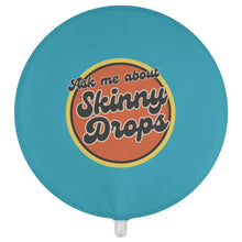 Load image into Gallery viewer, Partner.Co | Ask Me About Skinny Drops Retro Circle Blue| Event Balloon
