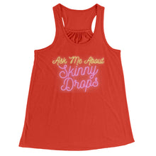 Load image into Gallery viewer, Partner.Co | Ask Me About Skinny Drops  Neon Logo |  Flowy Racerback Tank
